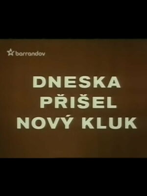 Dneska přišel nový kluk