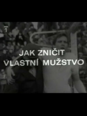 Jak zničit vlastní mužstvo