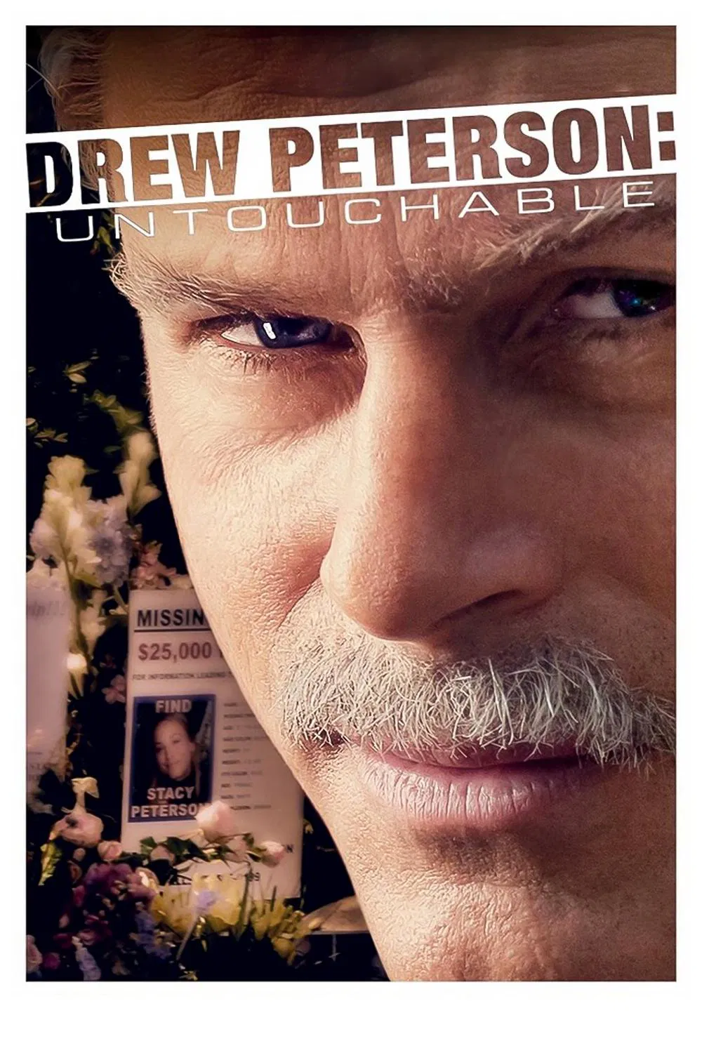 Plakát pro film “Drew Peterson: Nedotknutelný”