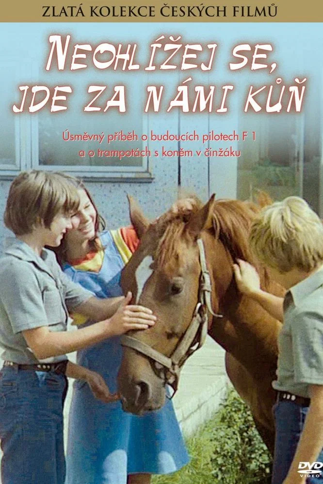 Plakát pro film “Neohlížej se, jde za námi kůň!”
