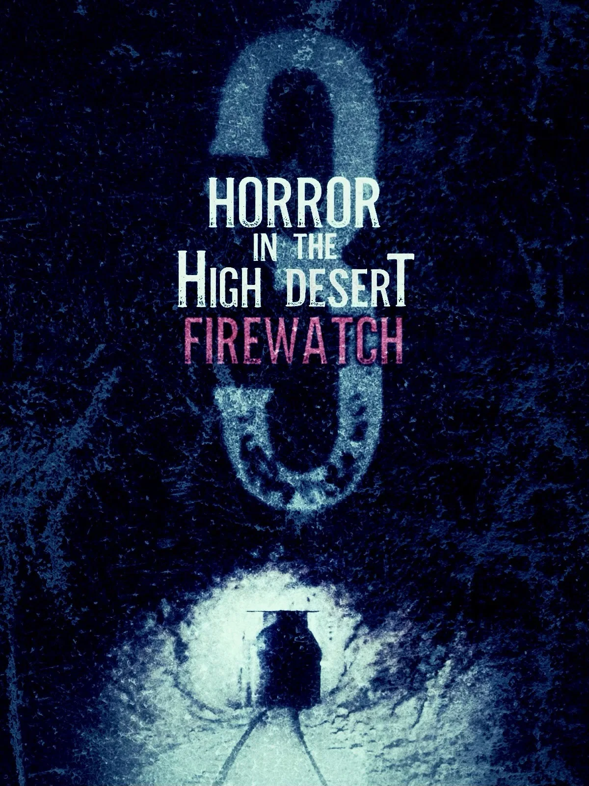 Plakát pro film “Horror in the High Desert 3: Firewatch”