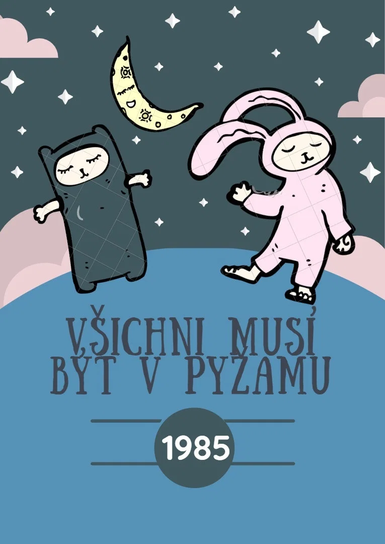 Plakát pro film “Všichni musí být v pyžamu”