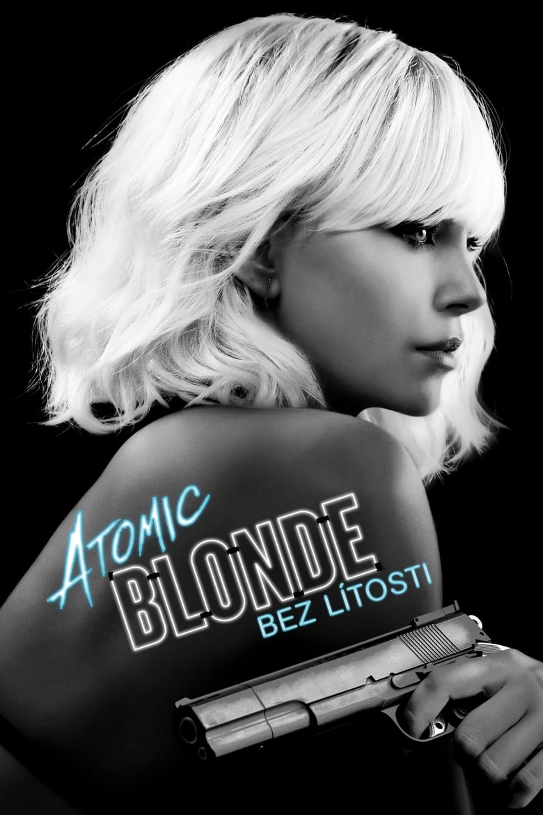 Plakát pro film “Atomic Blonde: Bez lítosti”