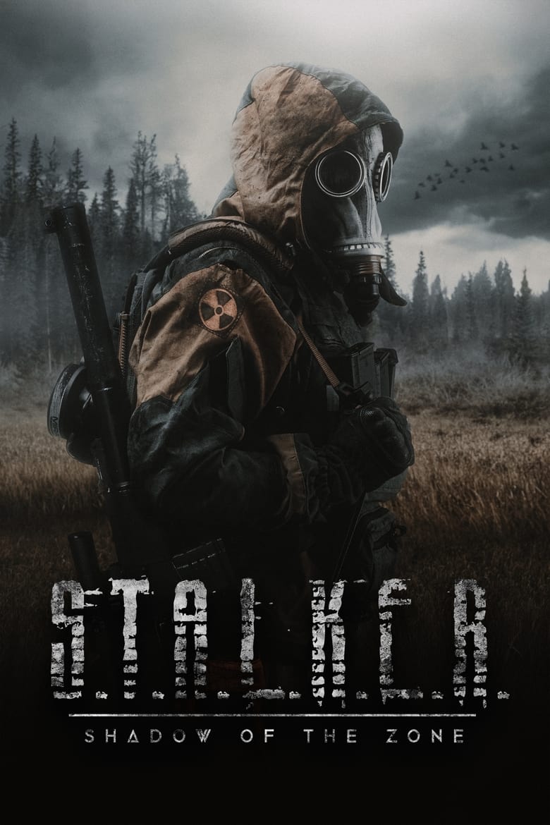 Plakát pro film “S.T.A.L.K.E.R. Shadow of the Zone”