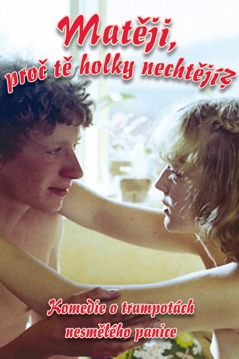 Plakát pro film “Matěji, proč tě holky nechtějí?”