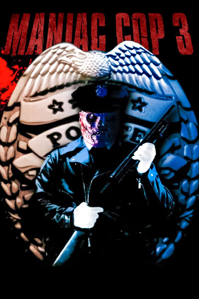 Plakát pro film “Maniac Cop III – Odznak mlčení”