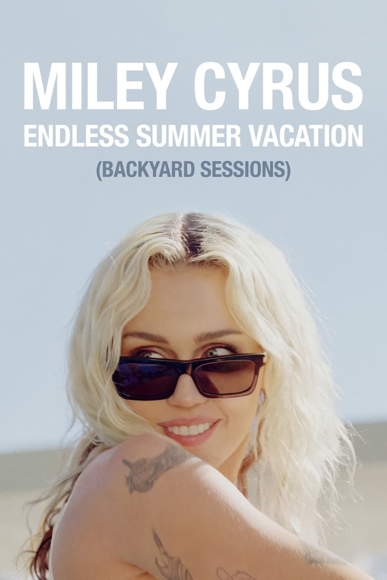 Plakát pro film “Miley Cyrus: Endless Summer Vacation (Backyard Sessions)”