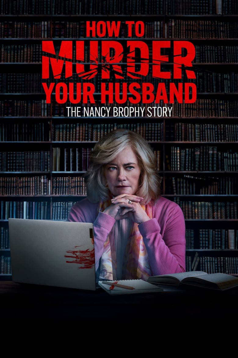 Plakát pro film “Jak zabít svého manžela: Příběh Nancy Brophyové”